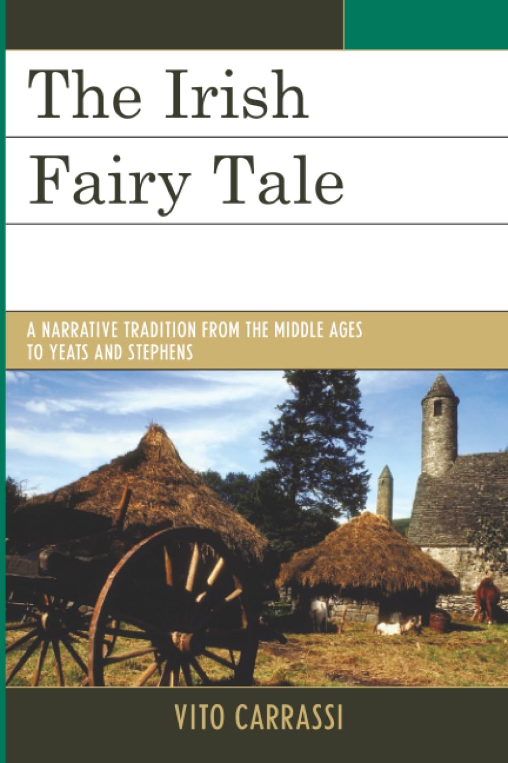 Buy The Irish Fairy Tale: A Narrative Tradition from the Middle Ages to Yeats and Stephens by Vito Carrassi | John Cabot Univ Pr | English | Paperback | Reprint Edition — BookShops.in