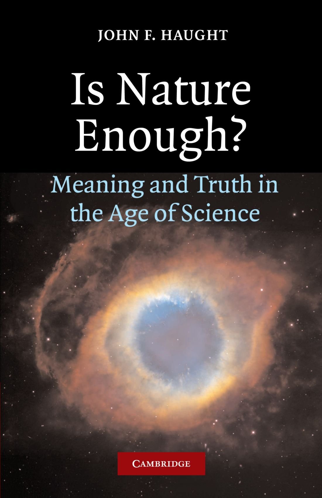 Buy Is Nature Enough?: Meaning and Truth in the Age of Science by John F. Haught | Cambridge University Press | Hardcover | Religion & Philosophy Book — BookShops.in