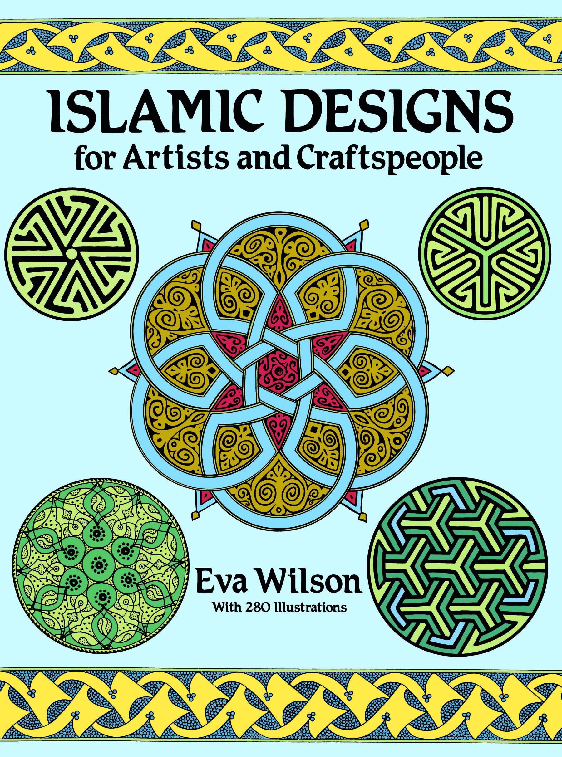 Buy Islamic Designs for Artists and Craftspeople by Eva Wilson | Dover Pictorial Archive | Hardcover | English | Dover Pubns — BookShops.in