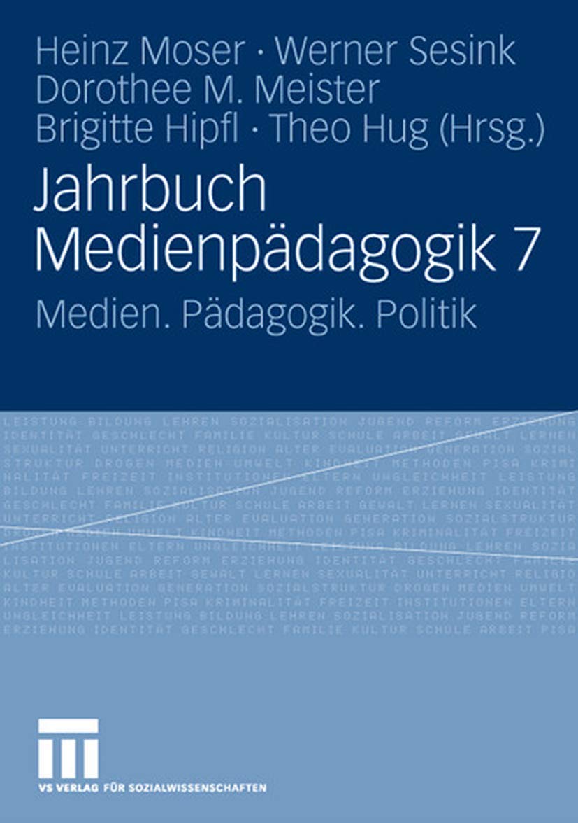 Buy Jahrbuch Medienpädagogik 7: Medien. Pädagogik. Politik by Heinz Moser, Werner Sesink, Dorothee M. Meister – Springer VS Hardcover German Edition 2008 – Education & Social Sciences Book — BookShops.in