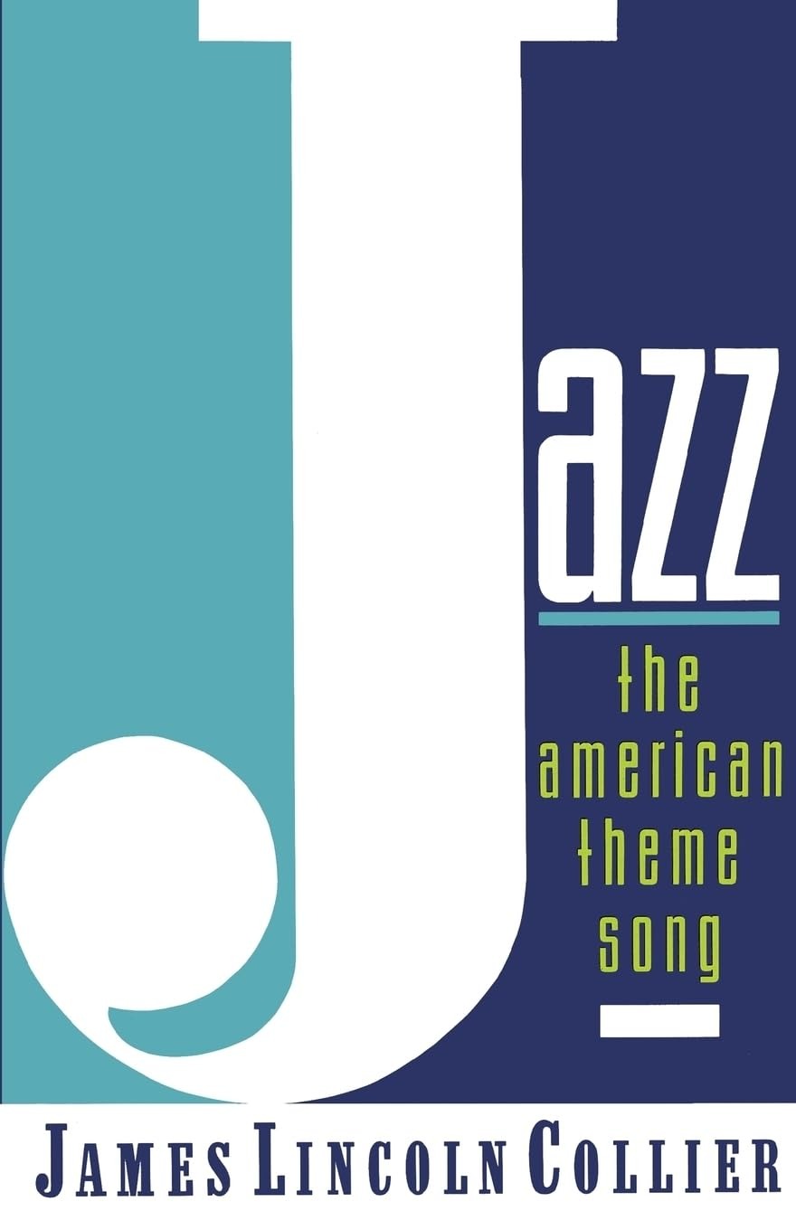 Buy Jazz: The American Theme Song by James Lincoln Collier | OUP USA | English Paperback | Reprint Edition 1995 — BookShops.in