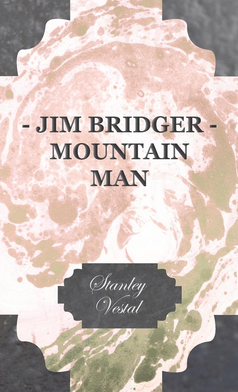Buy Jim Bridger - Mountain Man by Stanley Vestal | Read Books | Hardcover | English | US History Biography — BookShops.in