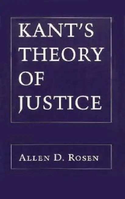 Buy Kant's Theory of Justice (English, Allen Rosen) — BookShops.in