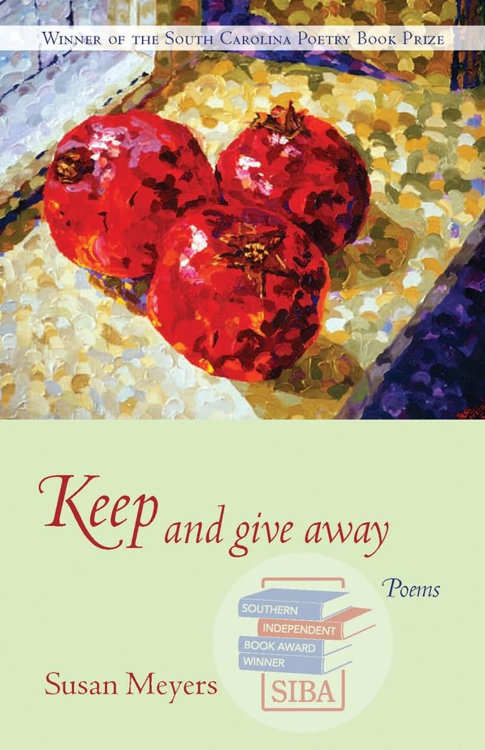 Buy Keep And Give Away: Poems by Susan Meyers | South Carolina Poetry Book Prize Winner | Univ of South Carolina Pr | English | Paperback | 2006 — BookShops.in