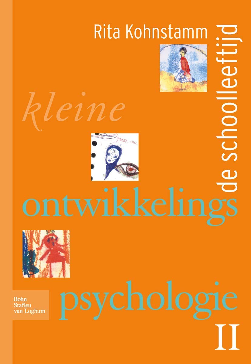Buy Kleine Ontwikkelingspsychologie II: de Schoolleeftijd by R. Kohnstamm - Dutch Hardcover Developmental Psychology Textbook for Higher Education — BookShops.in