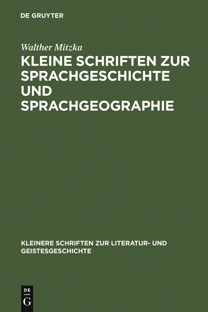 Buy Kleine Schriften Zur Sprachgeschichte Und Sprachgeographie by Walther Mitzka | De Gruyter | German Language Linguistics | Paperback Reprint — BookShops.in