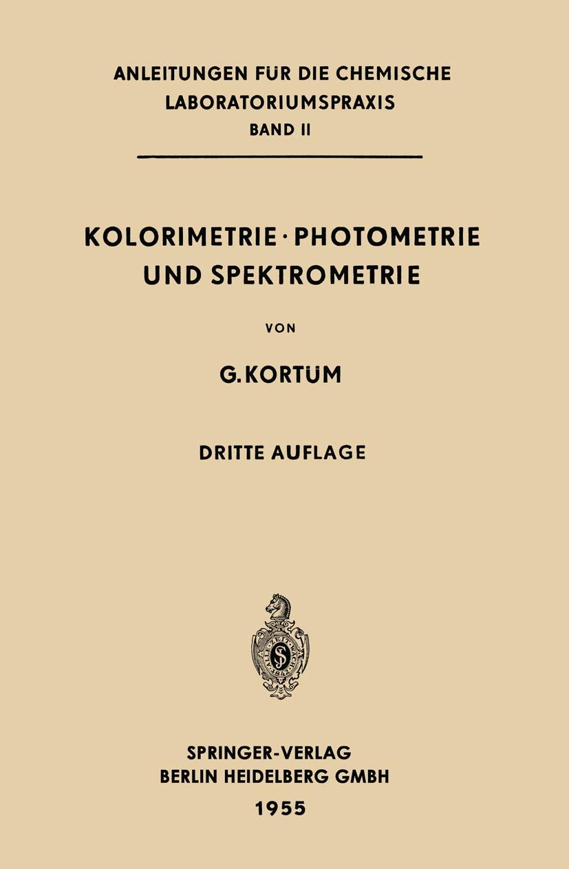 Buy Kolorimetrie · Photometrie und Spektrometrie by Gustav Kortüm (German, Paperback, 3rd Edition) from Bookshops.in — BookShops.in