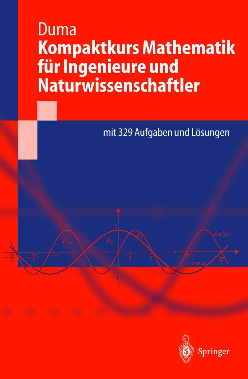 Buy Kompaktkurs Mathematik für Ingenieure und Naturwissenschaftler by Andrei Duma | Springer-Lehrbuch | German Hardcover 2002 Edition | Higher Education Mathematics Textbook — BookShops.in