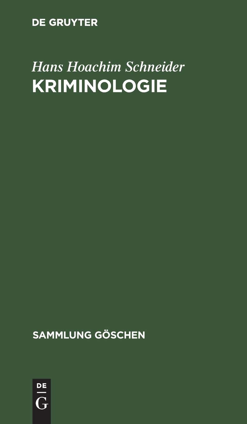 Buy Kriminologie: Standpunkte Und Probleme (Sammlung Gschen, 2804) by Hans Hoachim Schneider - De Gruyter German Law Textbook (2nd Edition, Paperback) โ BookShops.in