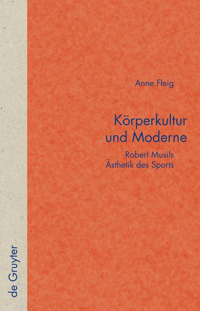 Buy Korperkultur und Moderne: Robert Musils Asthetik Des Sports by Anne Fleig | De Gruyter | German Paperback | 1st Edition — BookShops.in
