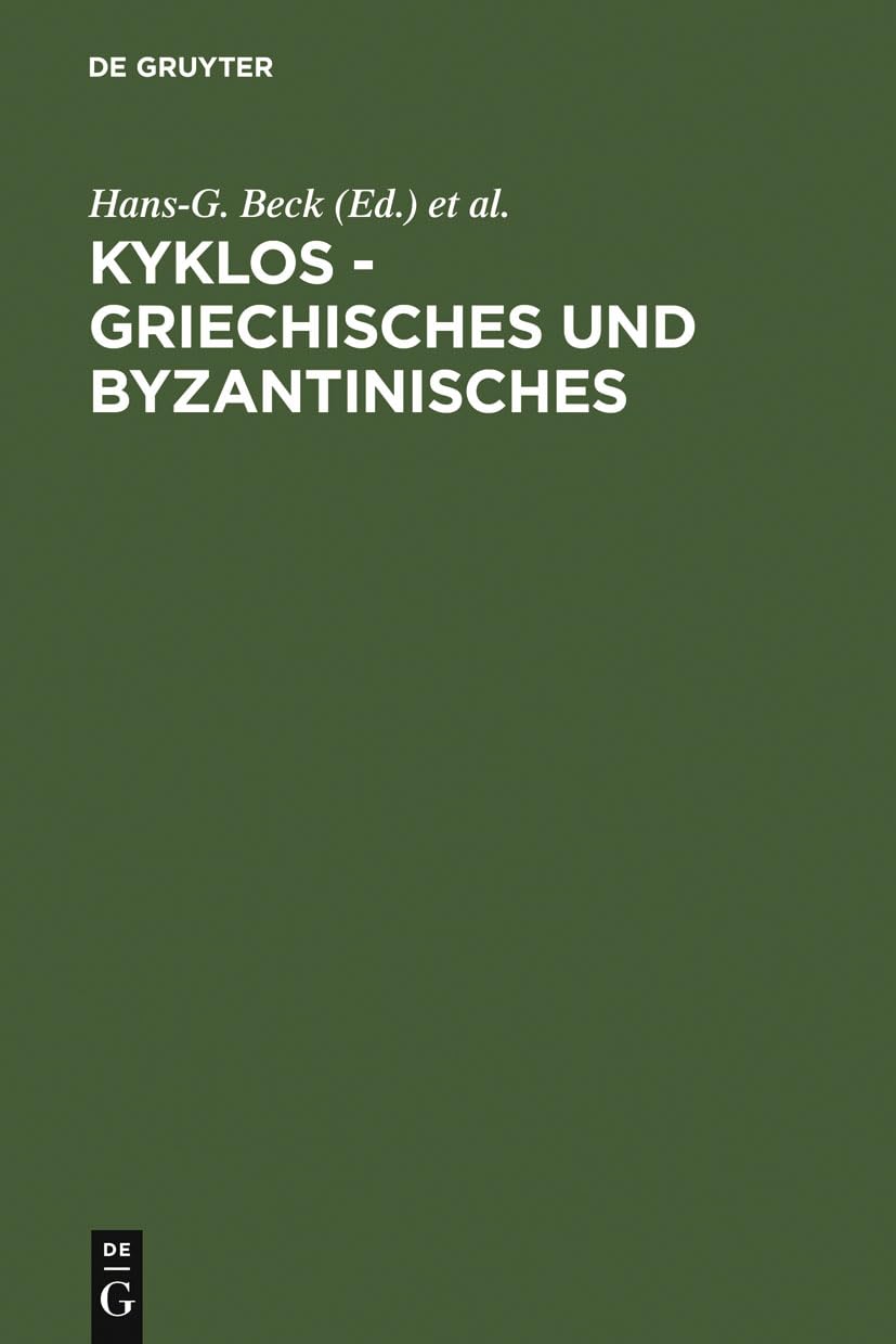 Buy Kyklos - Griechisches Und Byzantinisches: Festschrift Keydell by Hans-G Beck | De Gruyter German Paperback Reprint — BookShops.in