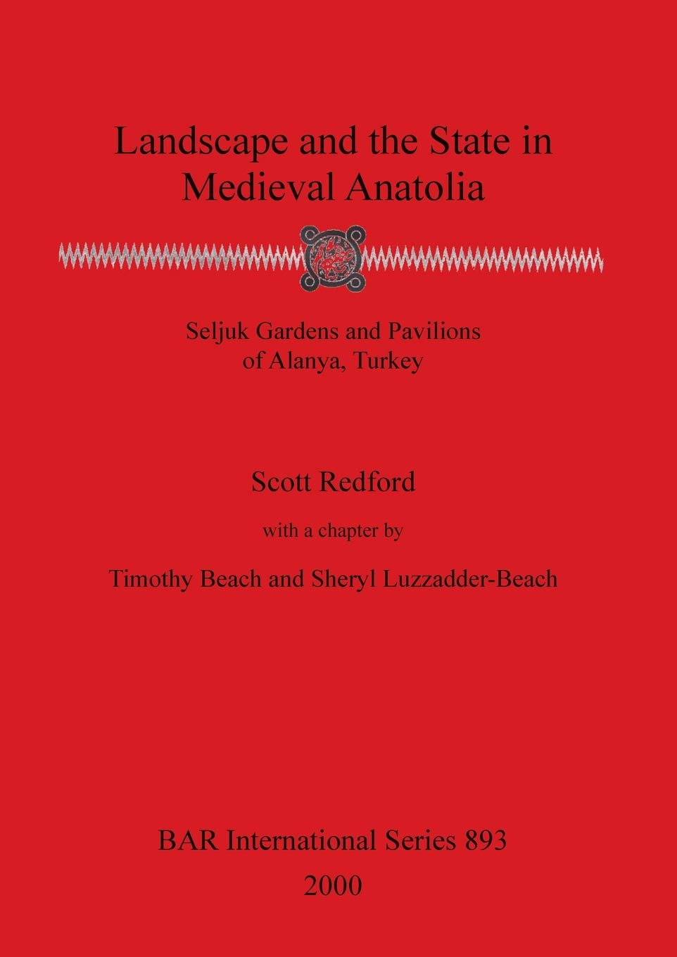 Buy Landscape and the State in Medieval Anatolia: Seljuk Gardens and Pavilions of Alanya, Turkey by Scott Redford | BAR Publishing | Hardcover | Archaeology & Medieval History — BookShops.in