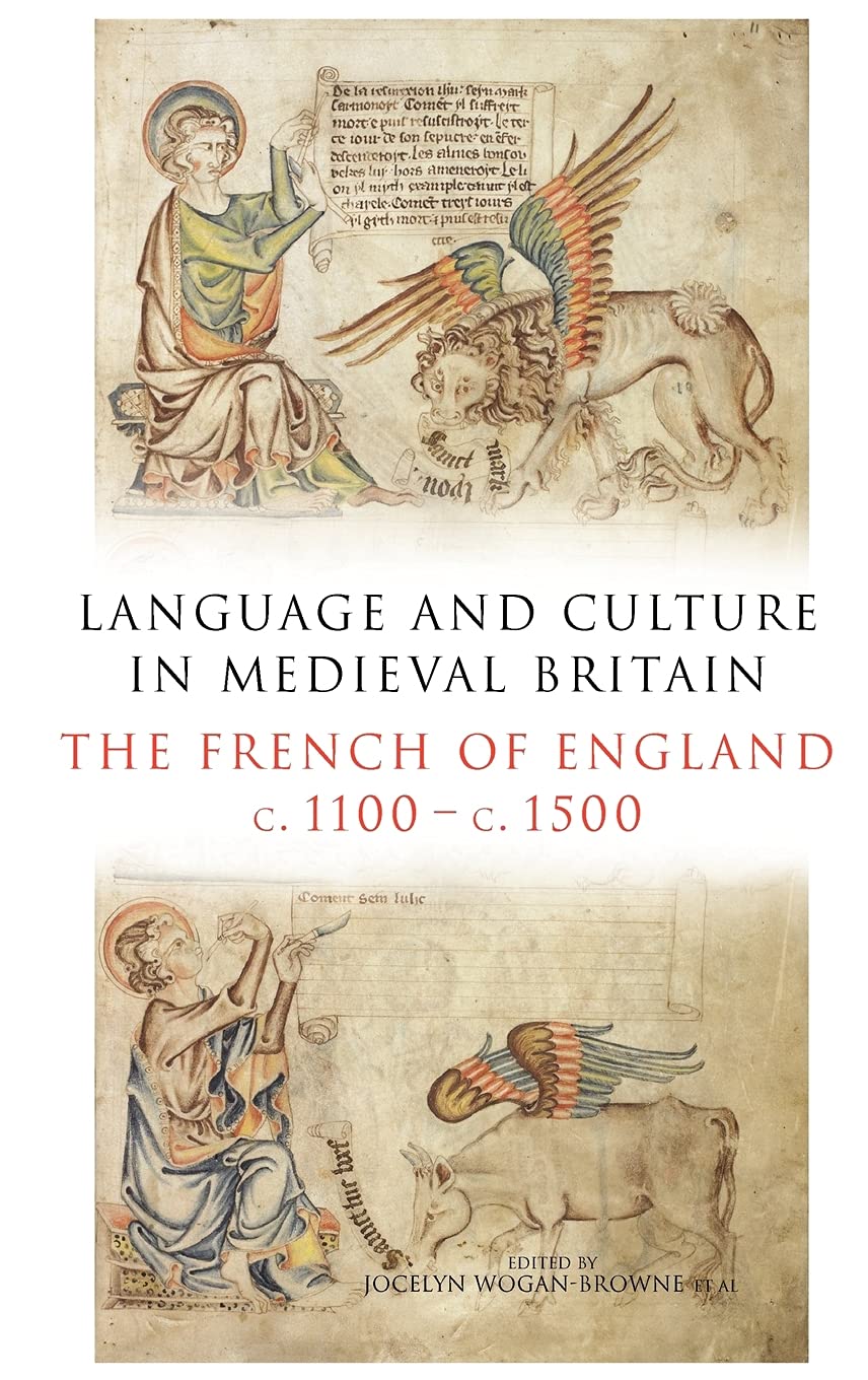 Buy Language and Culture in Medieval Britain: The French of England c.1100–c.1500 by Jocelyn Wogan-Browne, Carolyn P. Collette, Maryanne Kowaleski | York Medieval Press | Hardcover | 9781903153277 — BookShops.in