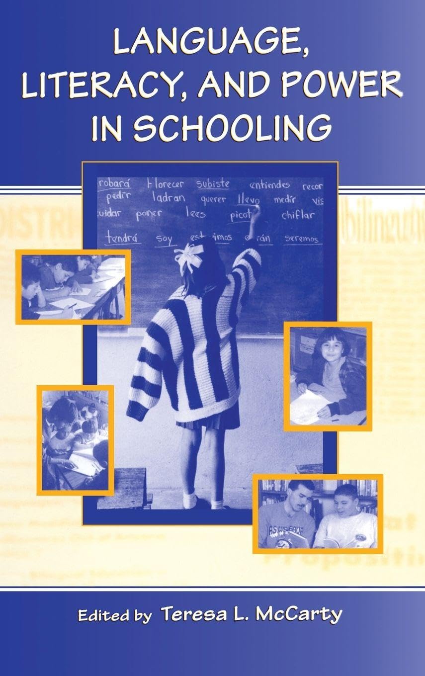 Buy Language, Literacy, and Power in Schooling by Teresa L. McCarty | Routledge Hardcover | 1st Edition | Higher Education Textbook on Developmental Psychology — BookShops.in