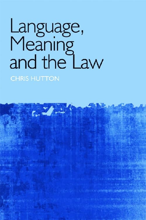 Buy Language, Meaning, and the Law by Christopher Hutton | Edinburgh University Press | English | Paperback | 2009 — BookShops.in