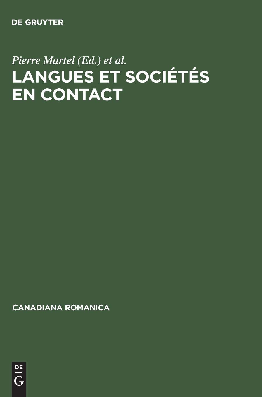 Buy Langues Et Sociétés En Contact: Mélanges Offerts À Jean-Claude Corbeil (Canadiana Romanica 8) by Pierre Martel & Jacques Maurais | de Gruyter | French Language Paperback | 1994 Reprint Edition — BookShops.in
