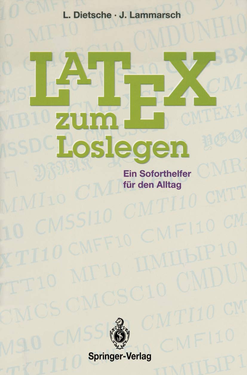 Buy Latex zum Loslegen: Ein Soforthelfer für den Alltag by Luzia Dietsche & Joachim Lammarsch | Springer-Verlag German Hardcover 1994 Edition | Physics Textbook for Beginners and Advanced Users — BookShops.in
