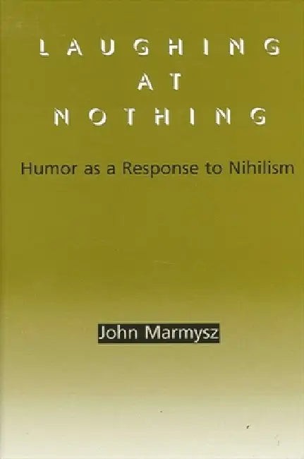Buy Laughing at Nothing (English, John Marmysz) — BookShops.in