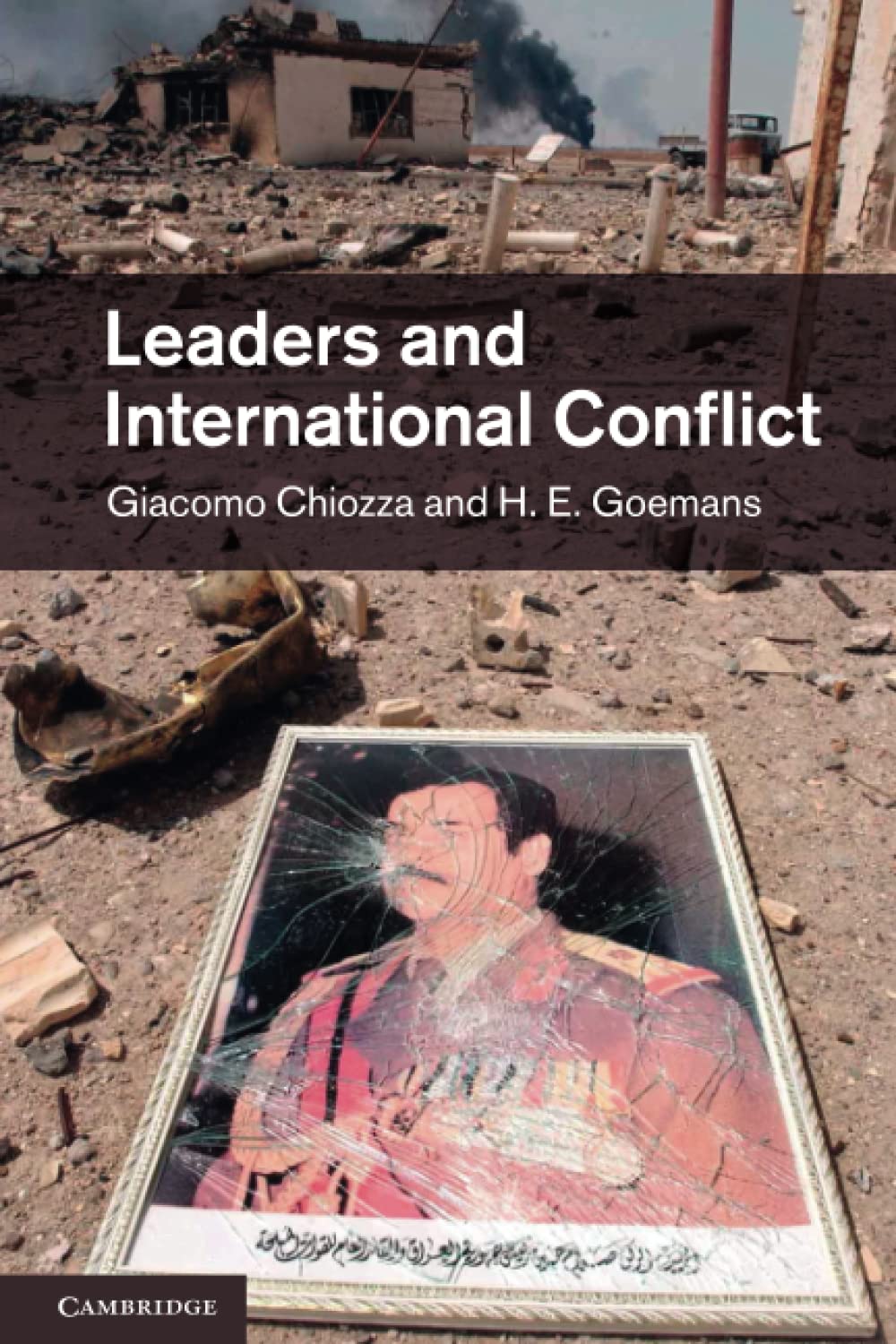 Buy Leaders and International Conflict by Giacomo Chiozza and H. E. Goemans | Cambridge University Press | English Hardcover | Political Science Textbook — BookShops.in
