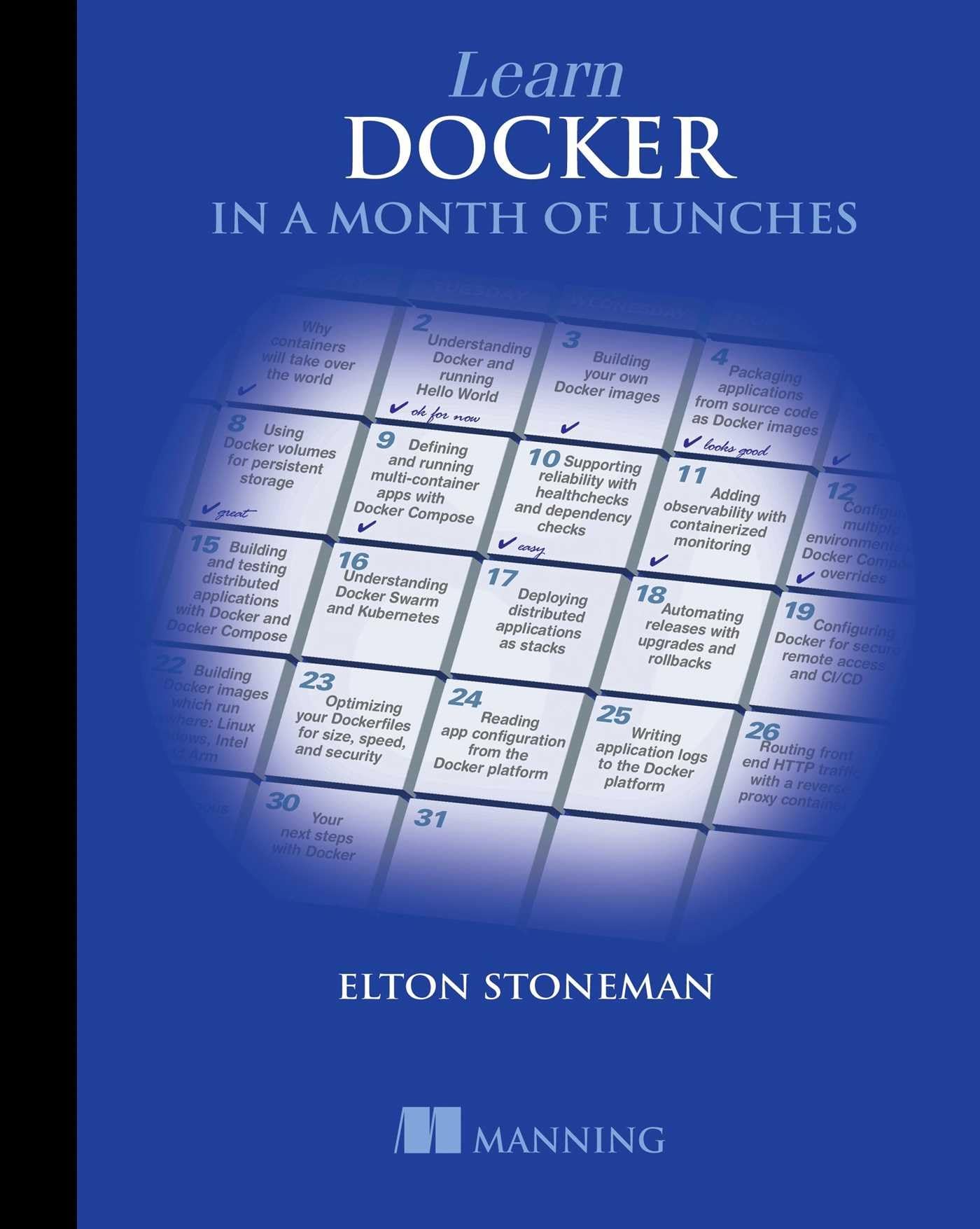 Buy Learn Docker in a Month of Lunches by Elton Stoneman | Manning Publications | Hardcover | 9781617297052 | First Edition | Programming & APIs Book for Indian Developers — BookShops.in