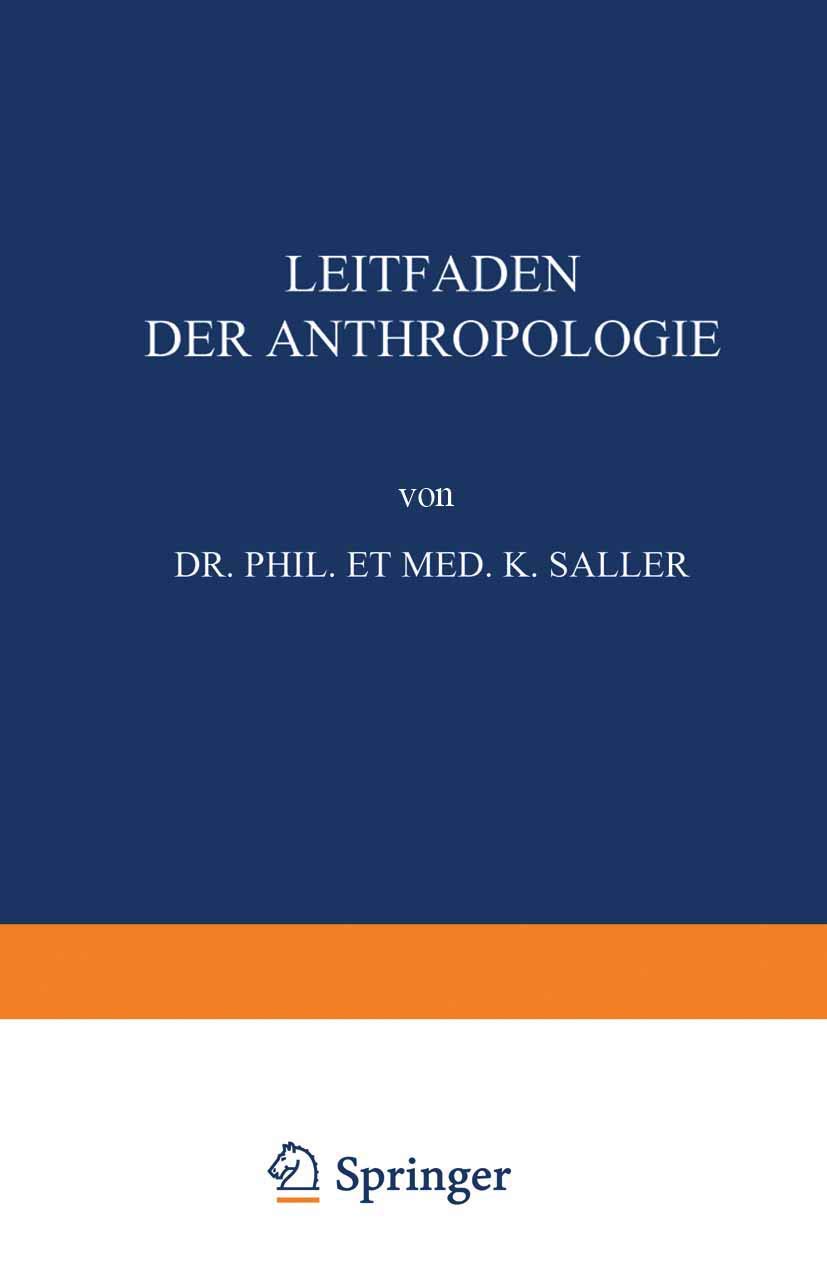 Buy Leitfaden der Anthropologie by Karl Saller: German-Language Hardcover (1930 Edition) | Springer-Verlag | Humanities & Linguistics Textbook — BookShops.in