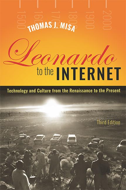 Leonardo to the Internet: Technology and Culture from the Renaissance to the Present by Thomas J. Misa – Hardcover book cover