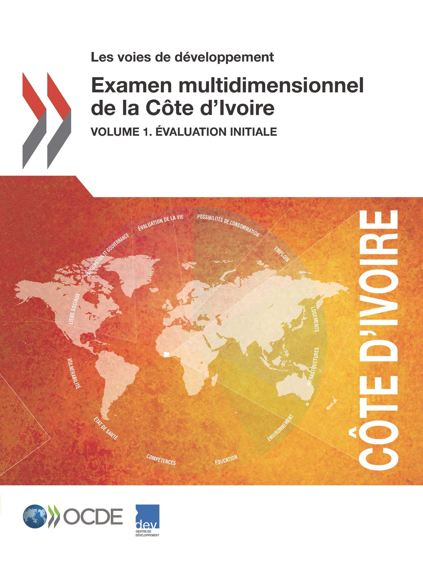 Buy Les Voies de Développement Examen Multidimensionnel de la Côte d'Ivoire Volume 1: Évaluation Initiale by OECD | Hardcover French Edition | Bookshops.in — BookShops.in