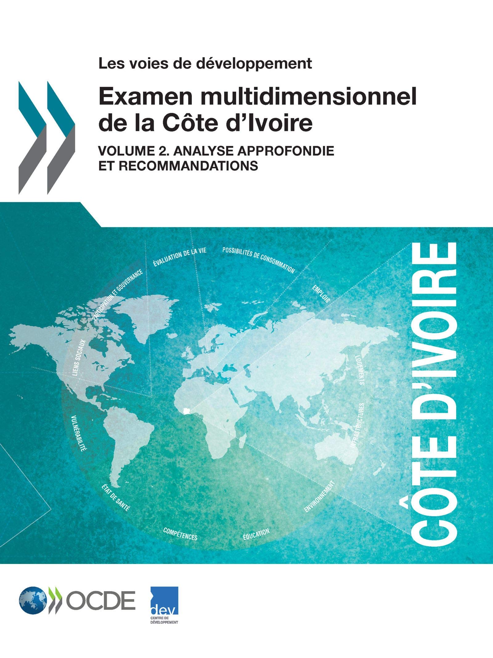 Buy Les Voies de Développement Examen Multidimensionnel de la Côte d'Ivoire Volume 2: Analyse Approfondie et Recommandations | OECD | Hardcover | French | 9789264251649 | Bookshops.in — BookShops.in