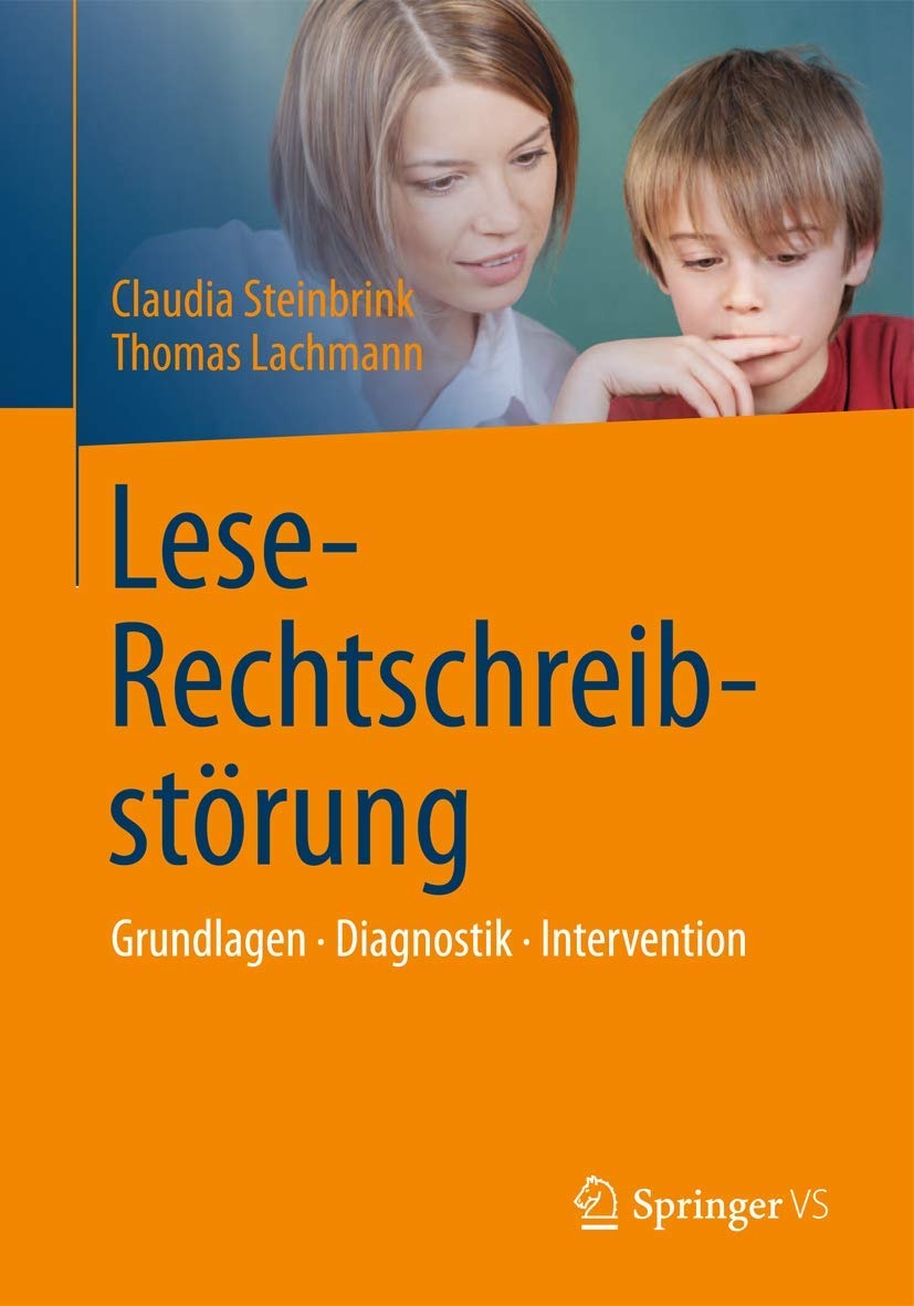 Buy Lese-Rechtschreibstörung: Grundlagen, Diagnostik, Intervention – Claudia Steinbrink, Thomas Lachmann – Springer – German – Paperback – 2014 Edition — BookShops.in