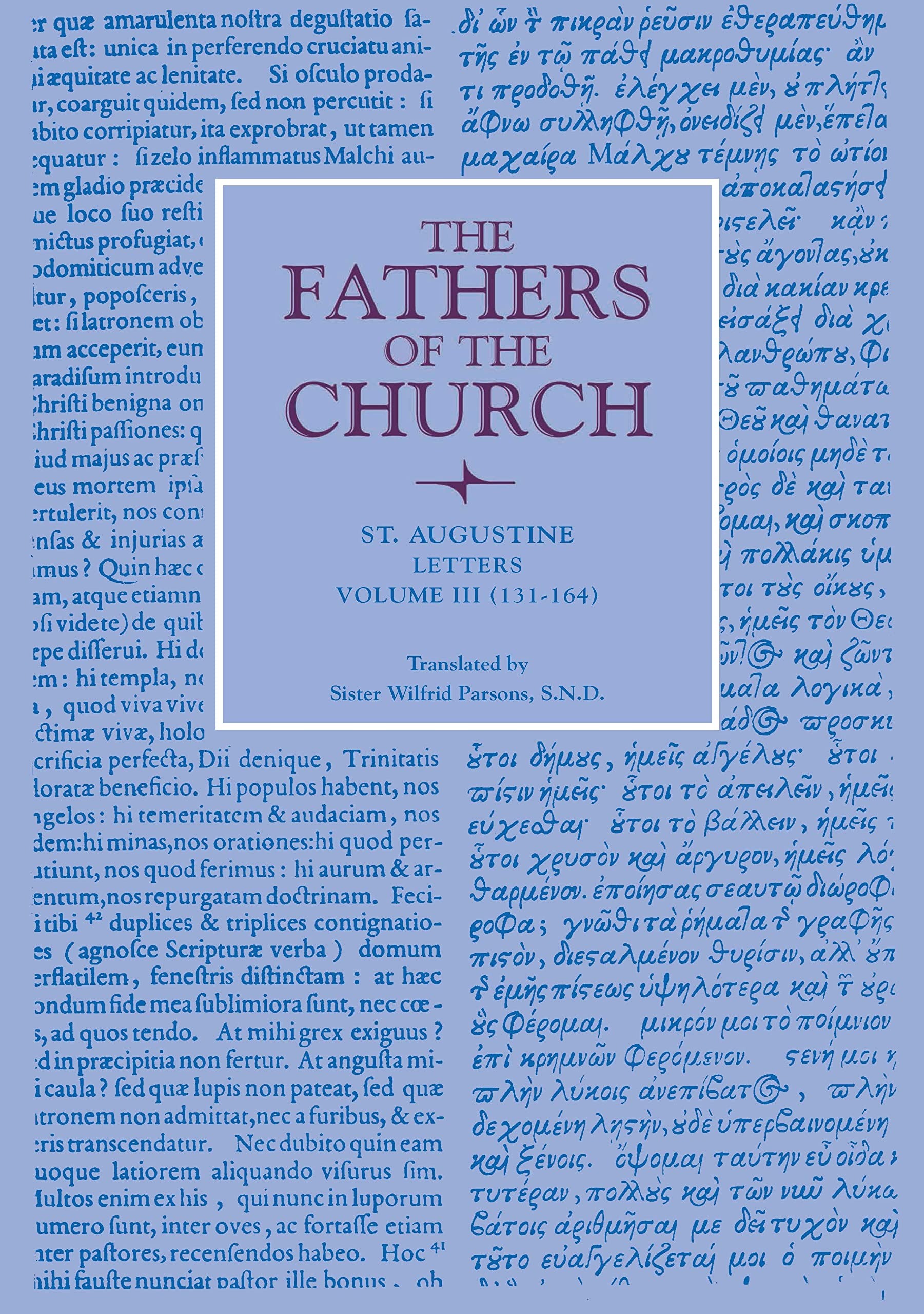 Buy Letters, Volume 3 (131-164): Vol. 20 Fathers of the Church Series by St Augustine | Wilfrid Parsons | The Catholic University of America Press | Paperback | English — BookShops.in