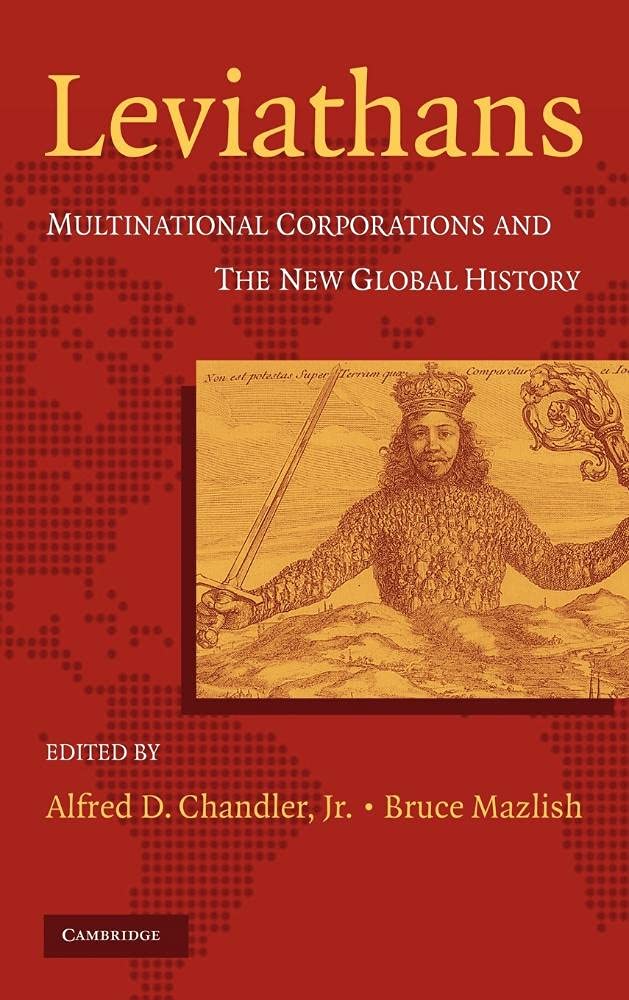 Buy Leviathans: Multinational Corporations and the New Global History by Alfred Chandler & Bruce Mazlish - Cambridge University Press Hardcover - International Business Textbook — BookShops.in