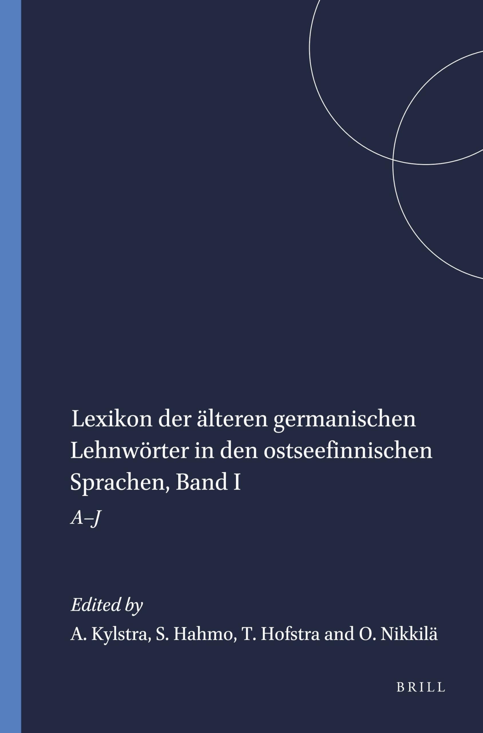 Buy Lexikon Der Älteren Germanischen Lehnwörter in Den Ostseefinnischen Sprachen: A-j (1) by A. D. Kylstra | Brill Academic Pub | Hardcover | German Language Dictionary — BookShops.in