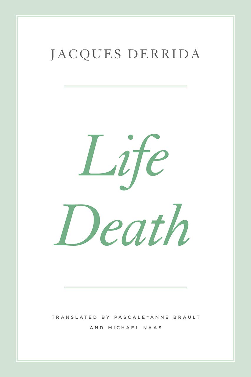 Buy Life Death (Seminars of Jacques Derrida) by Jacques Derrida, Pascale-Anne Brault, Peggy Kamuf | Hardcover | University of Chicago Press | Philosophy & History & Surveys — BookShops.in