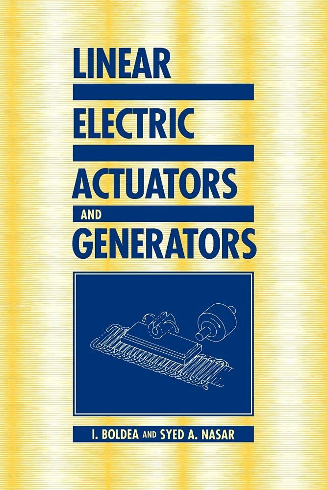 Buy Linear Electric Actuators and Generators by I. Boldea and Syed A. Nasar | Cambridge University Press | Hardcover | Engineering Textbook — BookShops.in