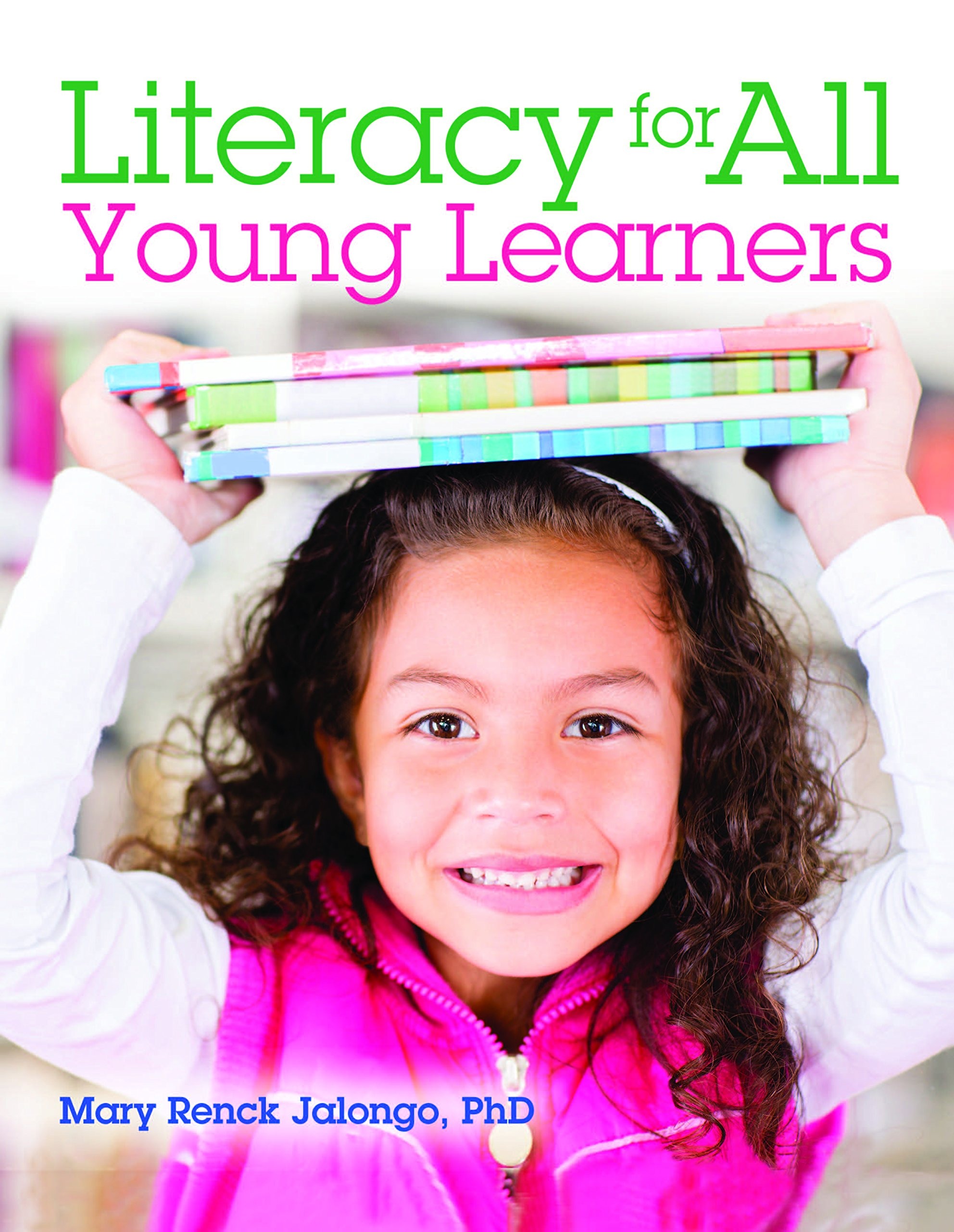 Buy Literacy for All Young Learners by Mary Renck Jalongo | Gryphon House | English | Paperback | 9780876595688 — BookShops.in