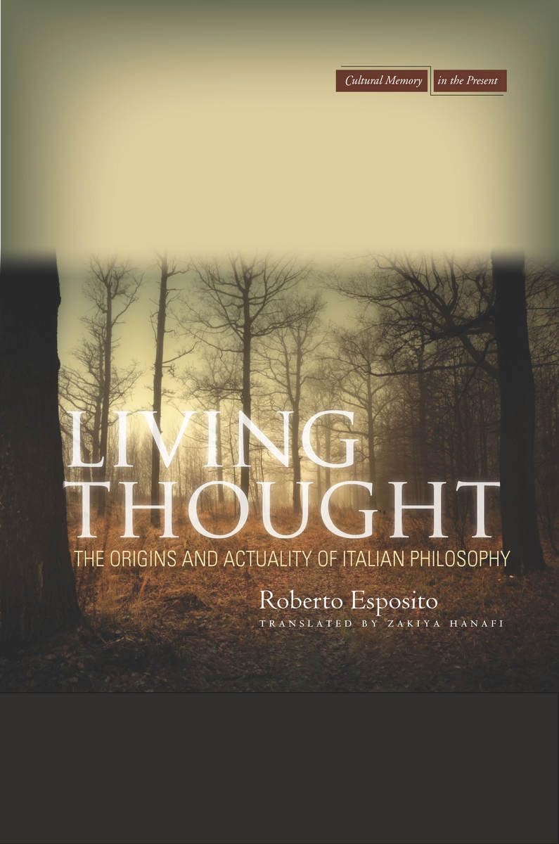 Buy Living Thought: The Origins and Actuality of Italian Philosophy by Roberto Esposito | Stanford Univ Pr | English | Paperback | New Edition — BookShops.in