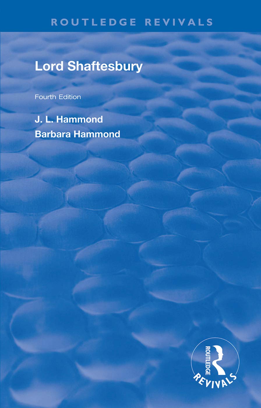 Buy Lord Shaftesbury (Routledge Revivals) by Hammond J.L. and Barbara Hammond | Routledge | Hardcover | 1st Edition | Biography & History Book — BookShops.in