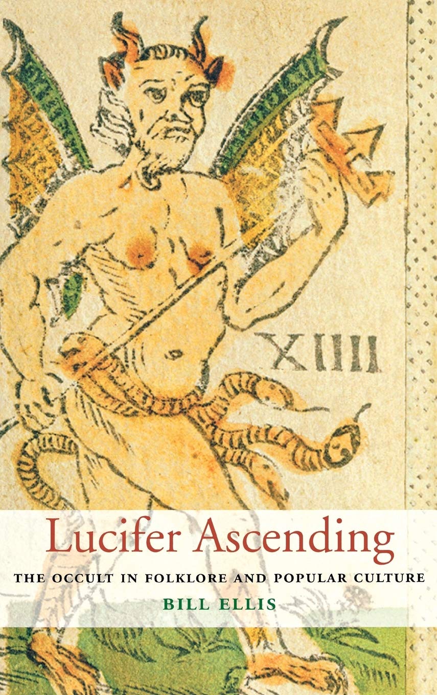 Buy Lucifer Ascending: The Occult in Folklore and Popular Culture by Bill Ellis | Univ Pr of Kentucky | English Paperback — BookShops.in
