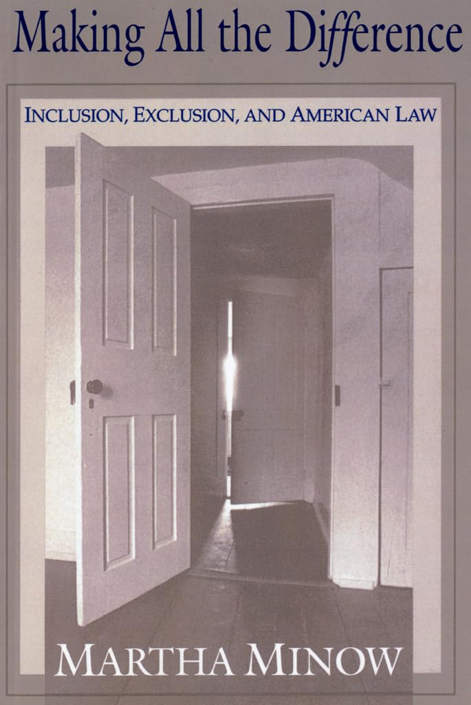 Buy Making All the Difference: Inclusion, Exclusion, and American Law by Martha Minow | Cornell University Press Hardcover | Civil Rights & Legal Theory — BookShops.in
