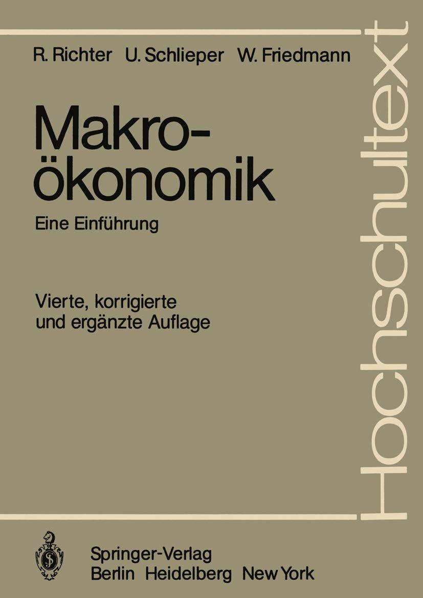 Buy Makroökonomik: Eine Einführung (Hochschultext) by J. Ebel, Rudolf Richter, Ulrich Schlieper - Springer-Verlag Hardcover German Economics Textbook — BookShops.in