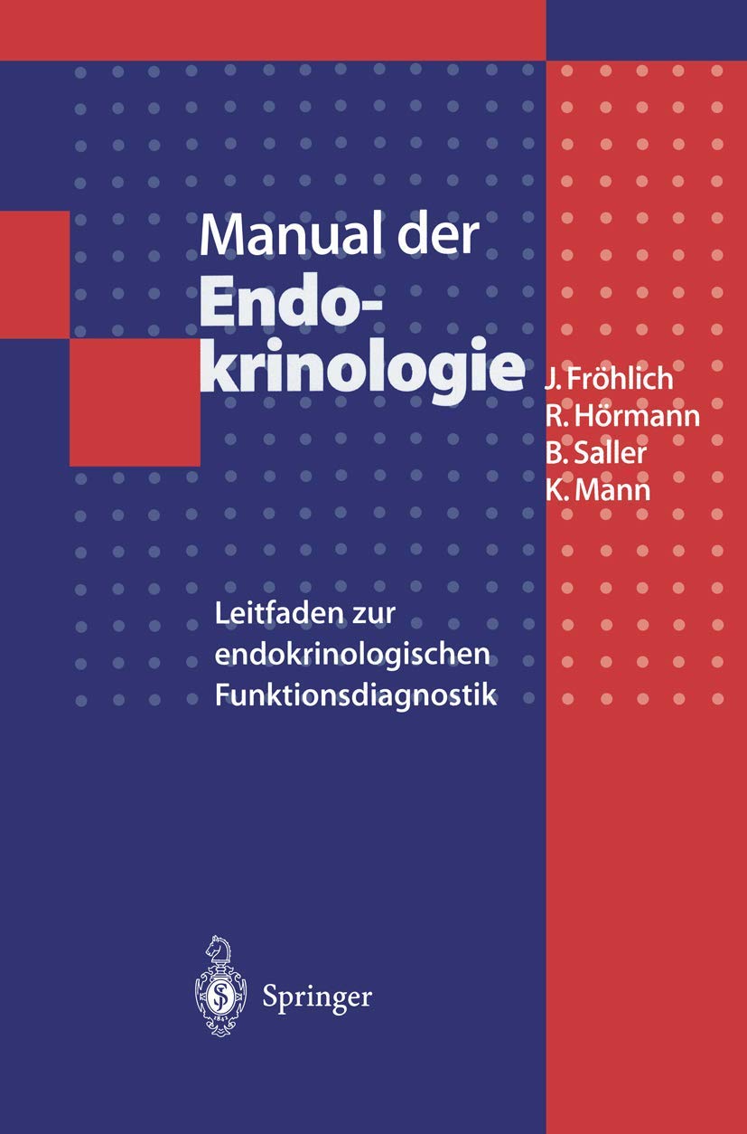 Buy Manual der Endokrinologie: Leitfaden zur endokrinologischen Funktionsdiagnostik | H. Fink, W. Reinhardt, Jürgen Fröhlich | Springer-Verlag | German Hardcover | Medical Reference Book — BookShops.in