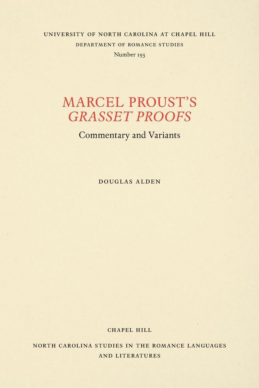 Buy Marcel Proust's Grasset Proofs: Commentary and Variants (North Carolina Studies in the Romance Languages and Literatures) by Douglas Alden - Hardcover | Bookshops.in — BookShops.in