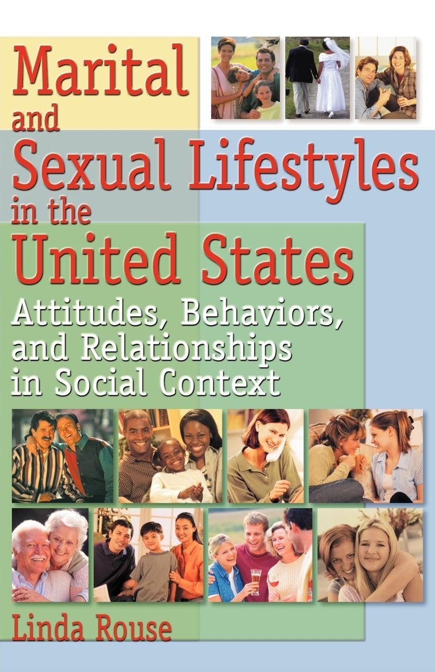Buy Marital and Sexual Lifestyles in the United States by Linda P. Rouse | Routledge Hardcover | Sociology Textbook on Family, Sexuality, and Social Context — BookShops.in