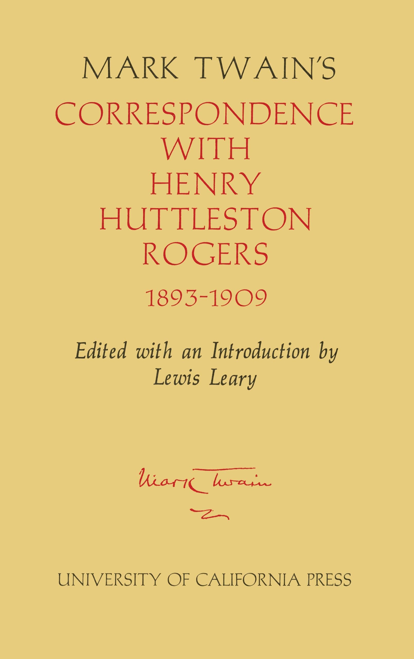 Buy Mark Twain's Correspondence With Henry Huttleston Rogers 1893-1909 Volume 4 The Mark Twain Papers by Mark Twain, Lewis Leary - Univ of California Pr - English - Paperback - 1969 — BookShops.in