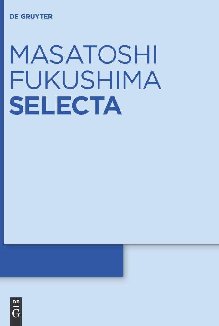 Buy Masatoshi Fukushima: Selecta Hardcover | Niels Jacob, Yoichi Oshima, Masayoshi Takeda | De Gruyter | Mathematics & Statistics — BookShops.in