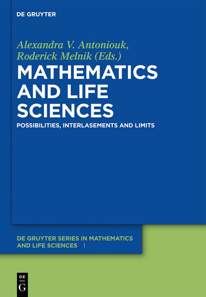Buy Mathematics and Life Sciences: 1 (De Gruyter Series in Mathematics and Life Sciences) by Alexandra V. Antoniouk, Roderick V. N. Melnik, Robert Anderssen, Publisher De Gruyter, English, Paperback, 2012 Edition — BookShops.in