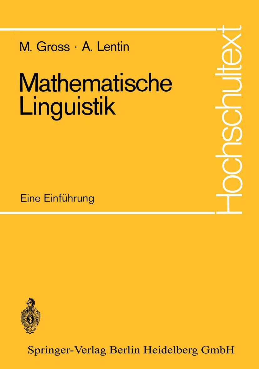 Buy Mathematische Linguistik: Eine Einführung by Maurice Gross, Noam Chomsky, Peter Schreiber | Springer-Verlag | German Hardcover | Reference Book on Mathematical Linguistics — BookShops.in