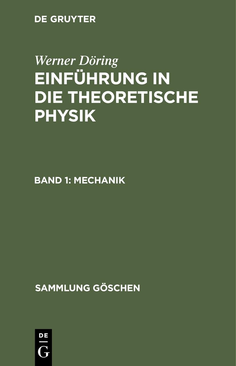 Buy Mechanik: Einführung in Die Theoretische Physik by Werner Döring | De Gruyter | German Hardcover | 3rd Edition | Physics Textbook for Students and Academics — BookShops.in