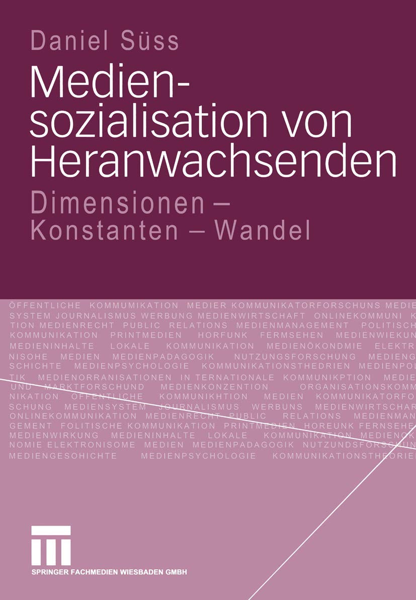 Buy Mediensozialisation von Heranwachsenden: Dimensionen - Konstanten - Wandel by Daniel Süss | Springer VS Hardcover | German Language Reference Book on Media Socialization — BookShops.in