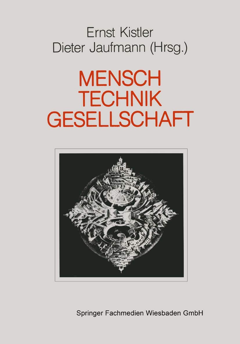 Buy Mensch - Gesellschaft - Technik: Orientierungspunkte in der Technikakzeptanzdebatte | Ernst Kistler | Dieter Jaufmann | Vs Verlag Fur Sozialwissenschaften | German Hardcover | 1990 Edition | Sociology Textbook — BookShops.in